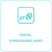 DIGITAL SURROUNDING MAPS